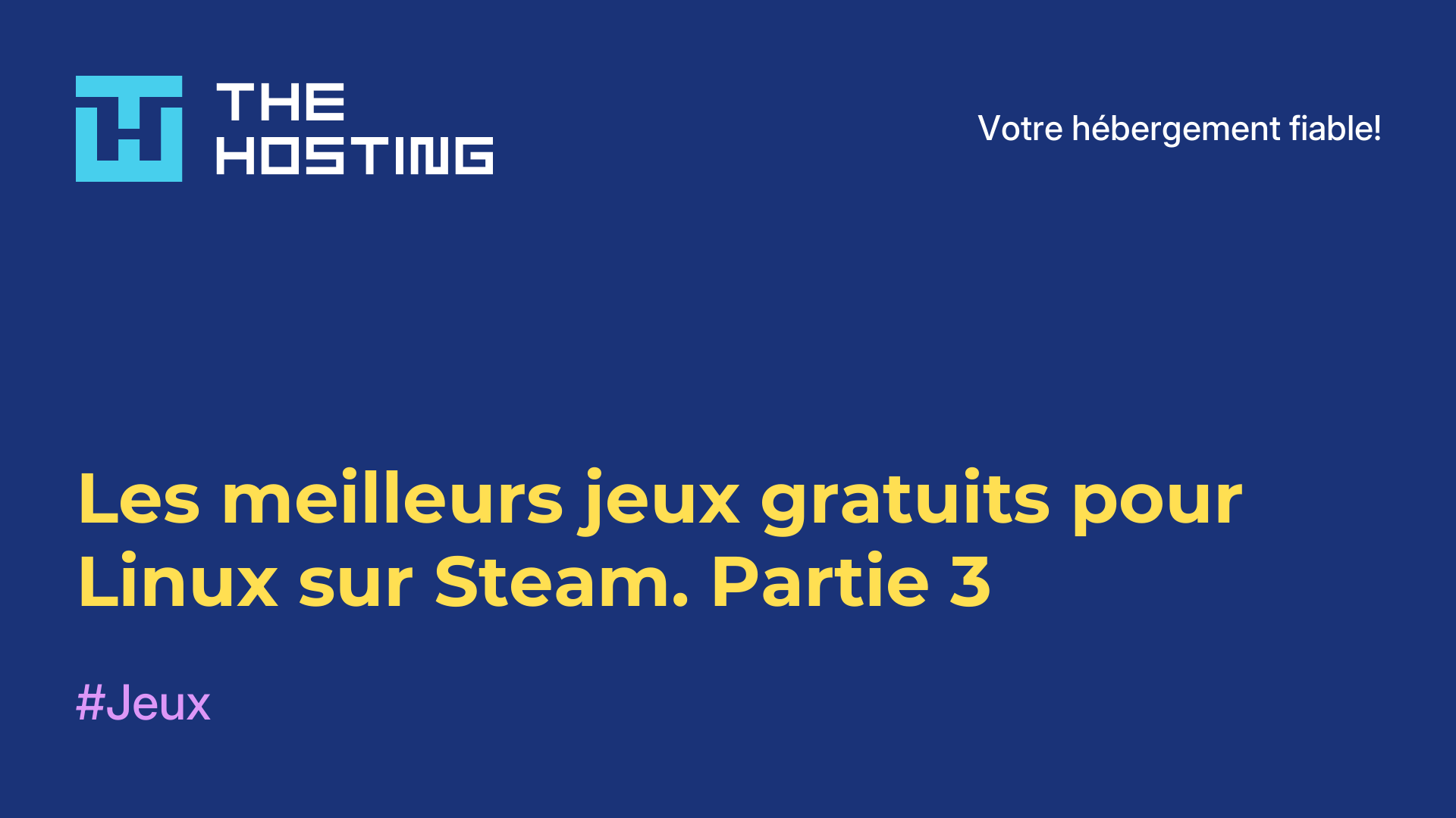 Les meilleurs jeux gratuits pour Linux sur Steam. Partie 3
