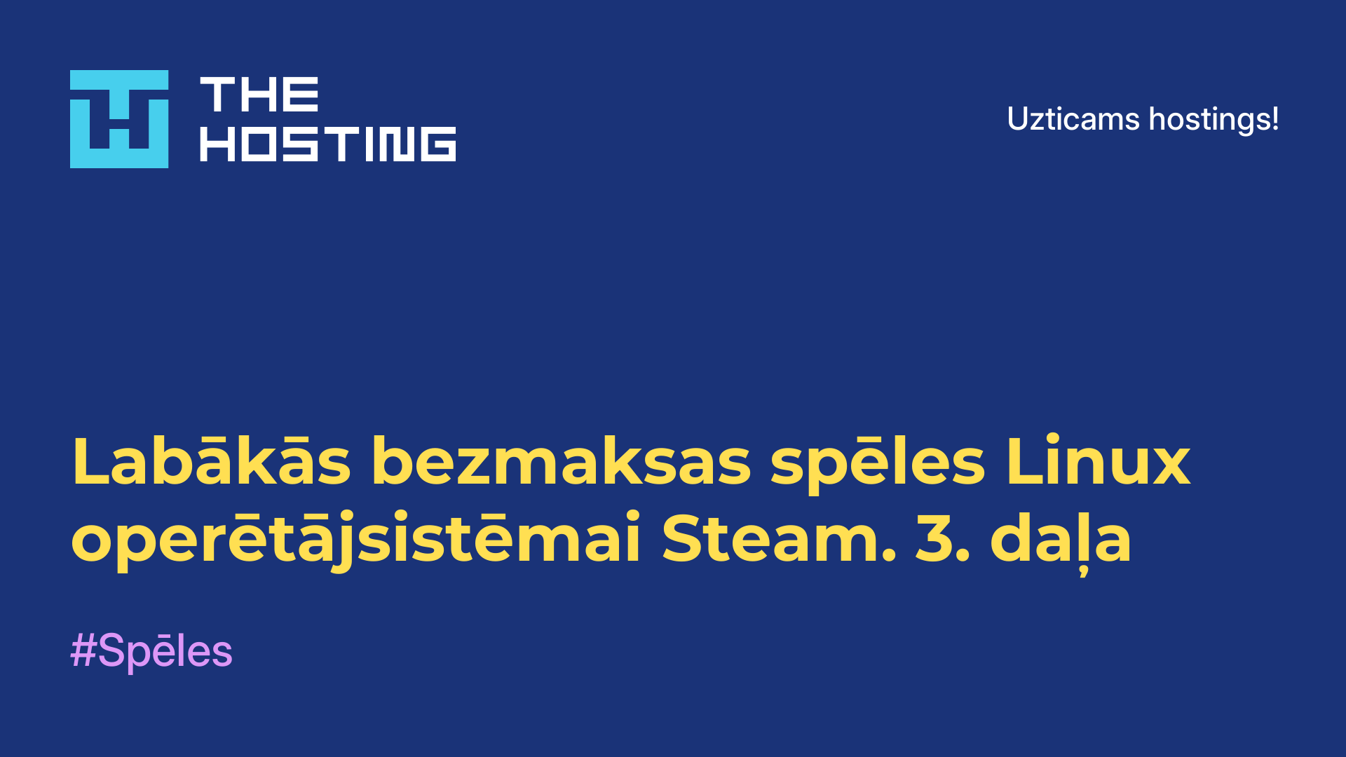 Labākās bezmaksas spēles Linux operētājsistēmai Steam. 3. daļa