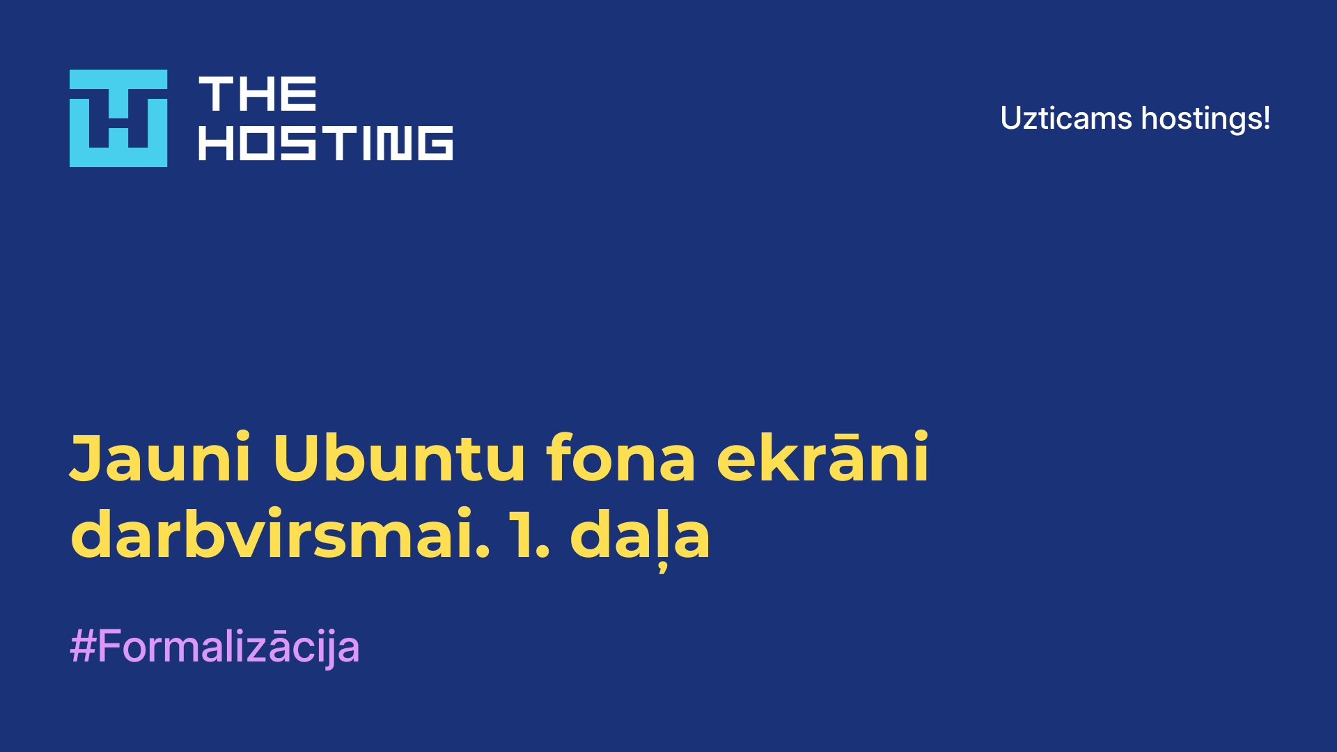 Jauni Ubuntu fona ekrāni darbvirsmai. 1. daļa