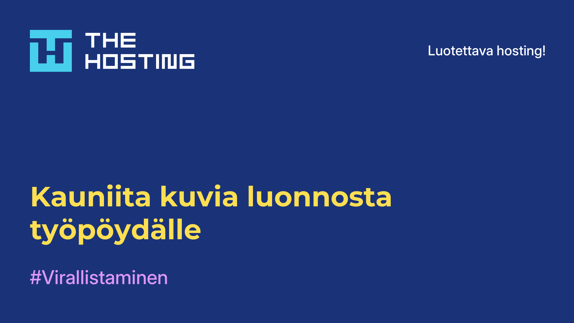Kauniita kuvia luonnosta työpöydälle