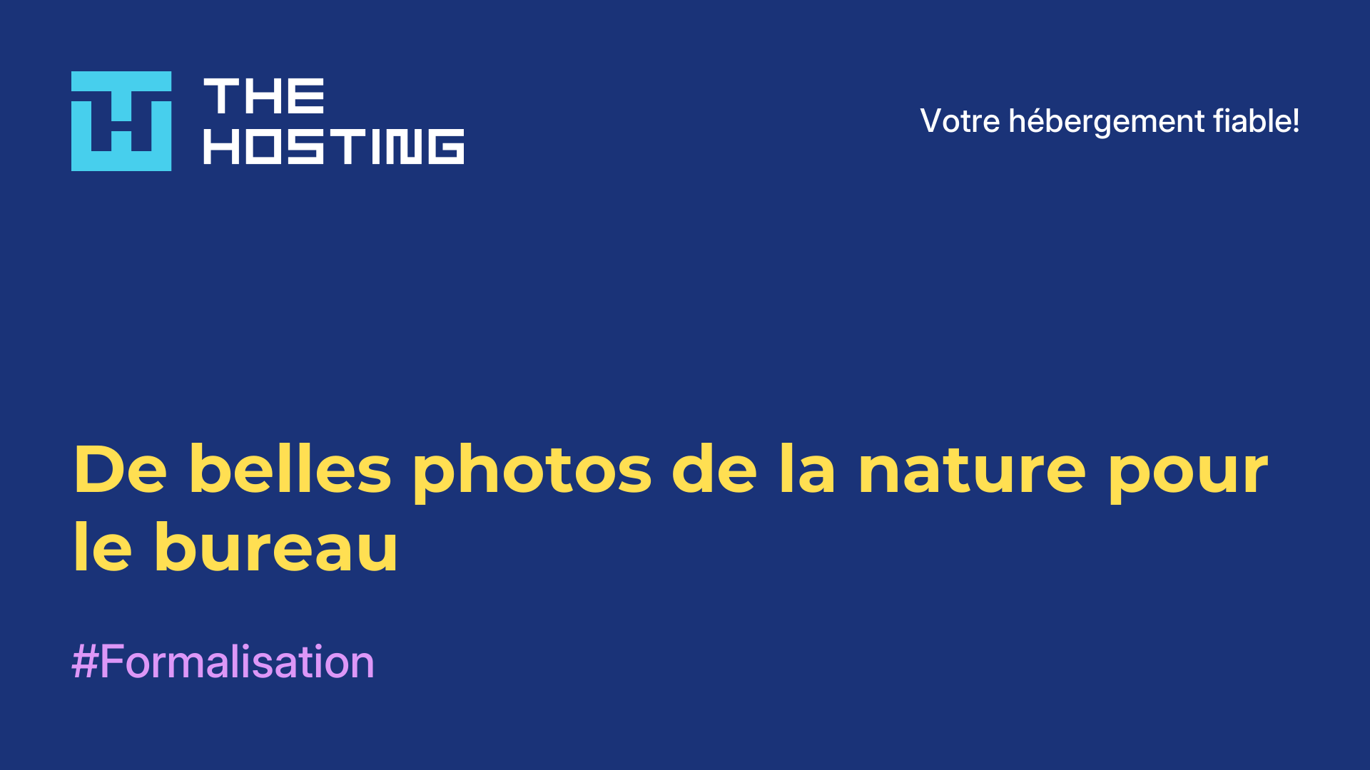 De belles photos de la nature pour le bureau