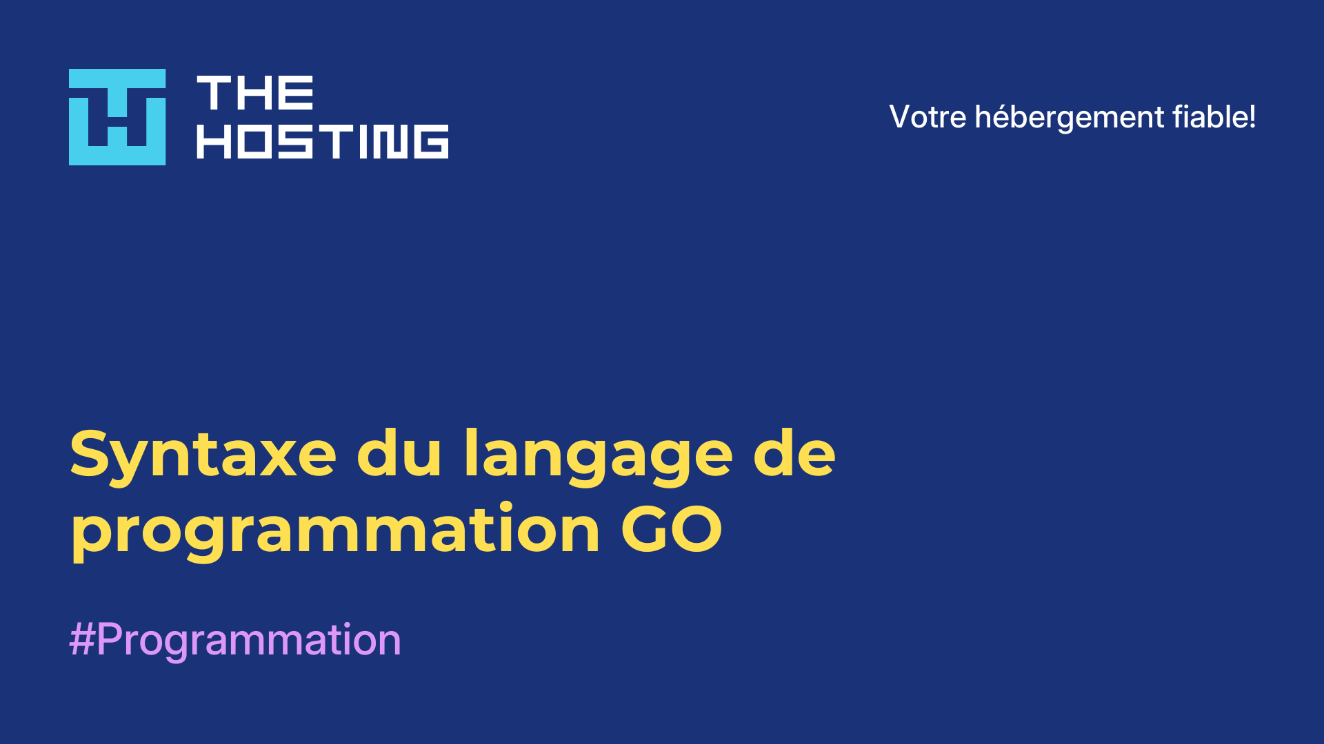 Syntaxe du langage de programmation GO