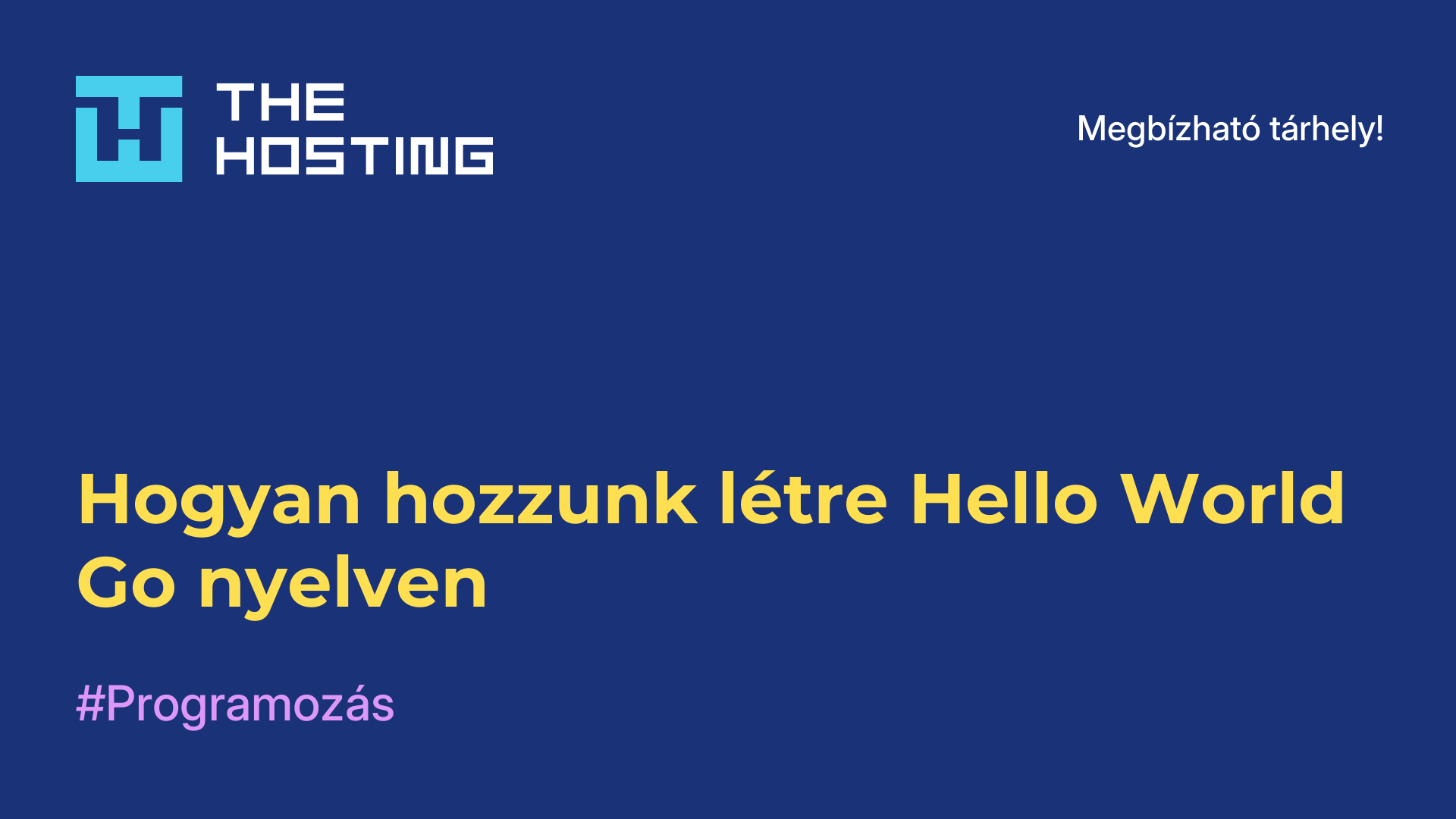 Hogyan hozzunk létre Hello World Go nyelven