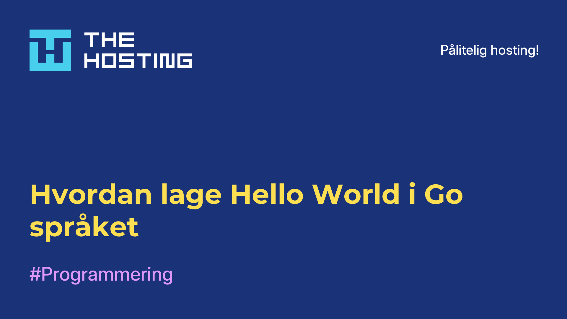 Hvordan lage Hello World i Go-språket