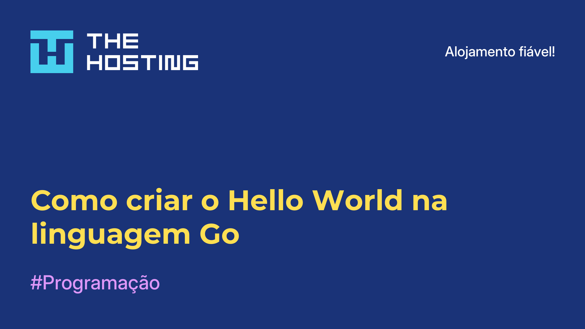 Como criar o Hello World na linguagem Go