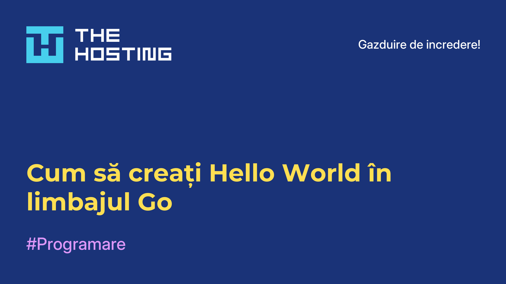 Cum să creați Hello World în limbajul Go