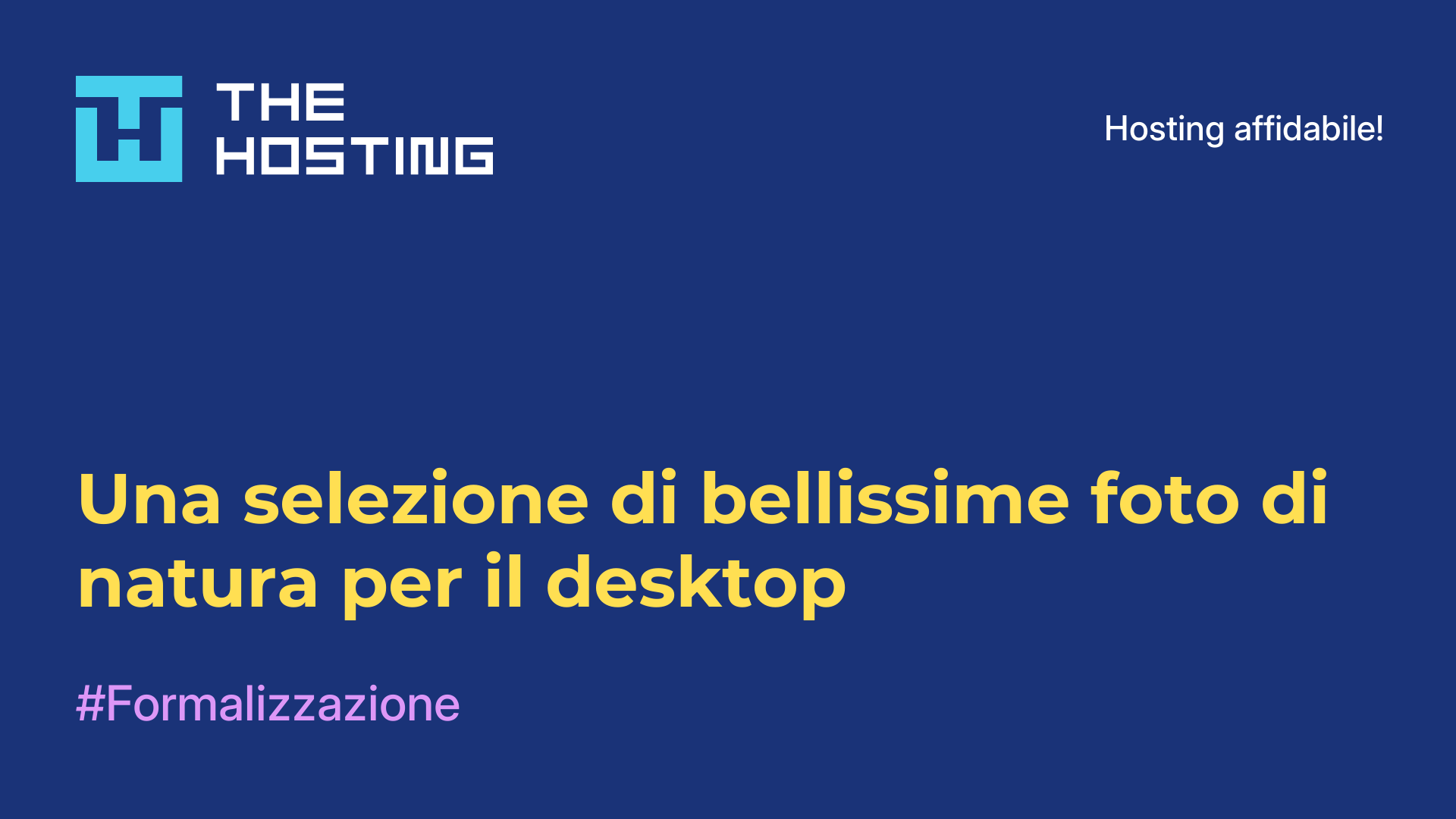 Una selezione di bellissime foto di natura per il desktop