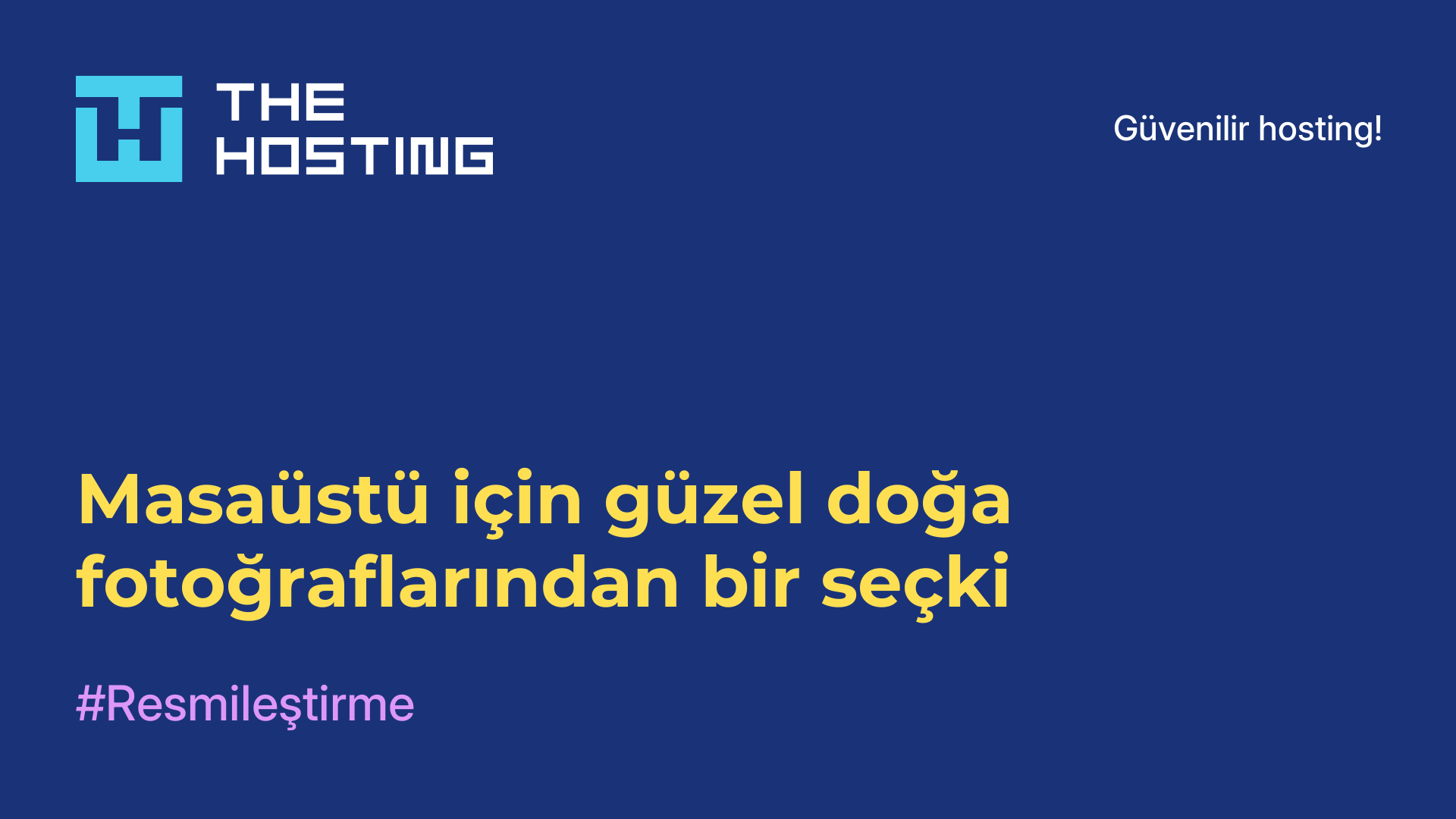 Masaüstü için güzel doğa fotoğraflarından bir seçki