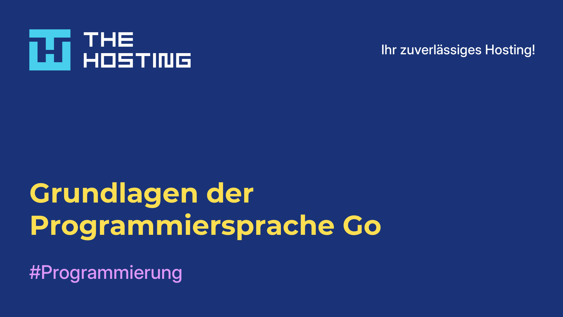 Grundlagen der Programmiersprache Go