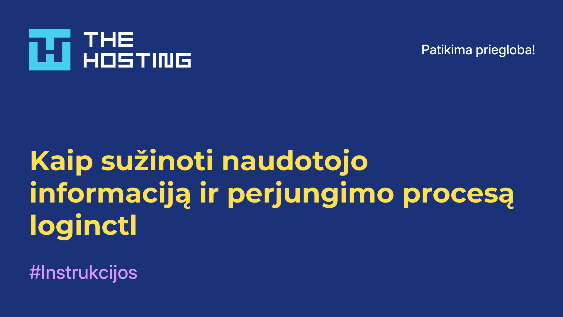 Kaip sužinoti naudotojo informaciją ir perjungimo procesą loginctl