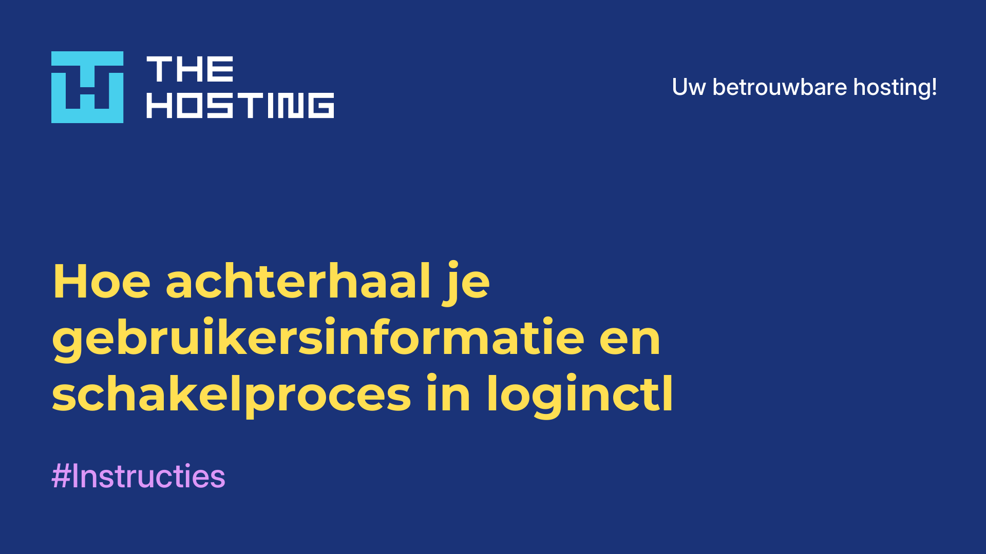 Hoe achterhaal je gebruikersinformatie en schakelproces in loginctl