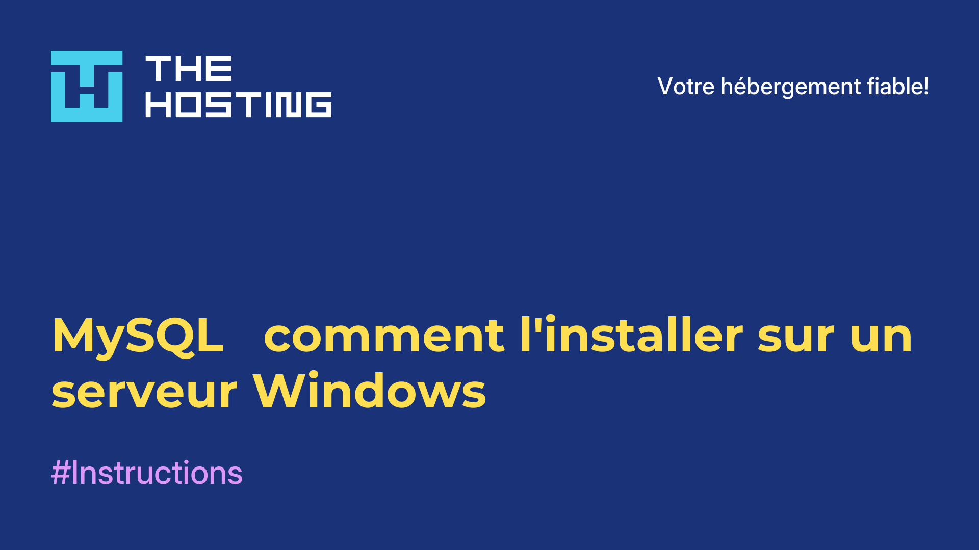 MySQL - comment l'installer sur un serveur Windows