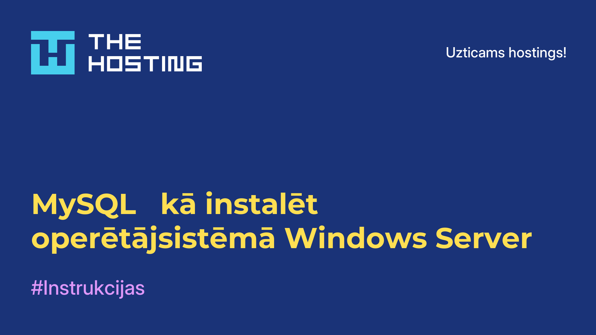 MySQL - kā instalēt operētājsistēmā Windows Server