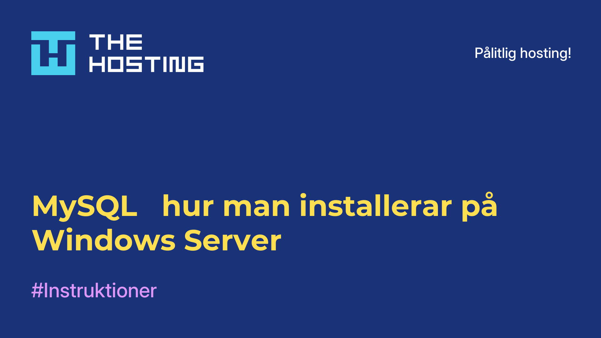 MySQL - hur man installerar på Windows Server