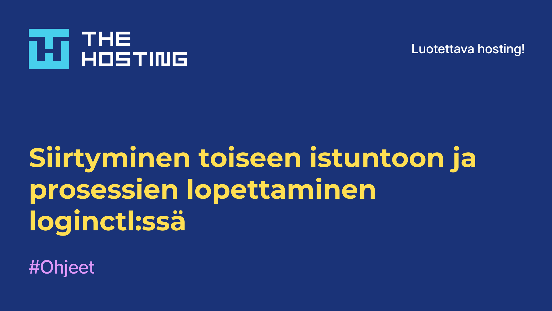 Siirtyminen toiseen istuntoon ja prosessien lopettaminen loginctl:ssä