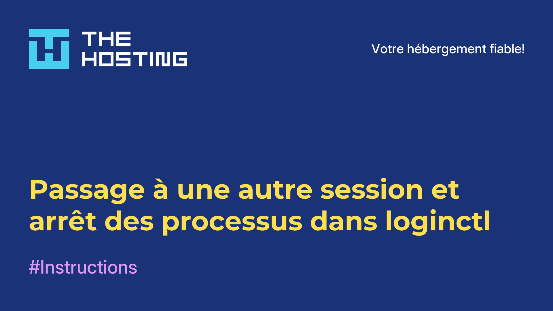 Passage à une autre session et arrêt des processus dans loginctl