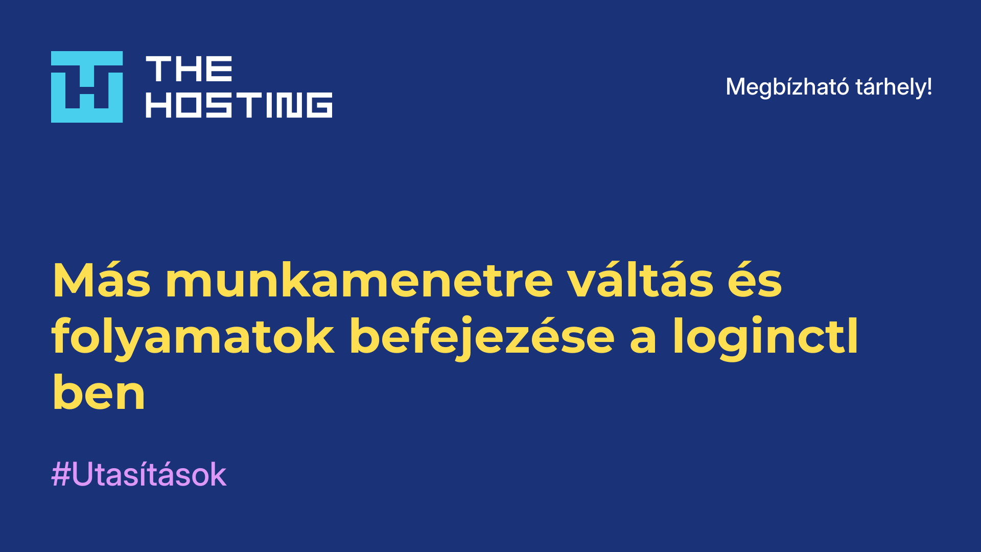 Más munkamenetre váltás és folyamatok befejezése a loginctl-ben