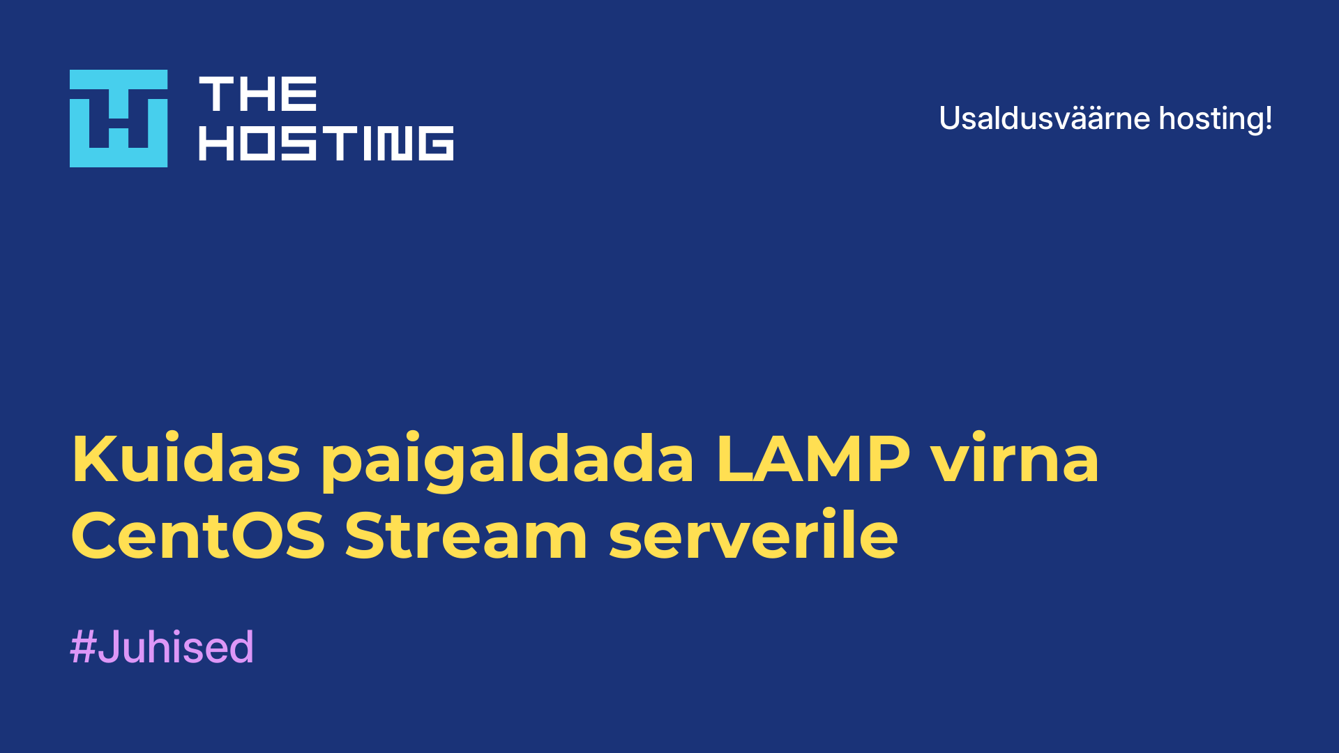 Kuidas paigaldada LAMP virna CentOS Stream serverile