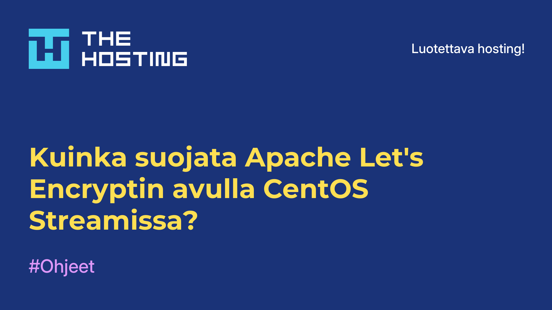 Kuinka suojata Apache Let's Encryptin avulla CentOS Streamissa?