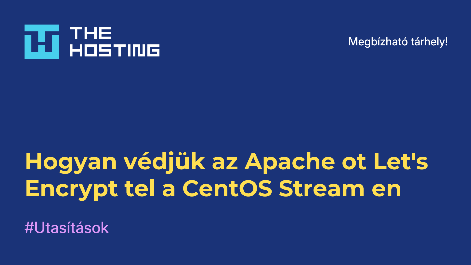 Hogyan védjük az Apache-ot Let's Encrypt-tel a CentOS Stream-en