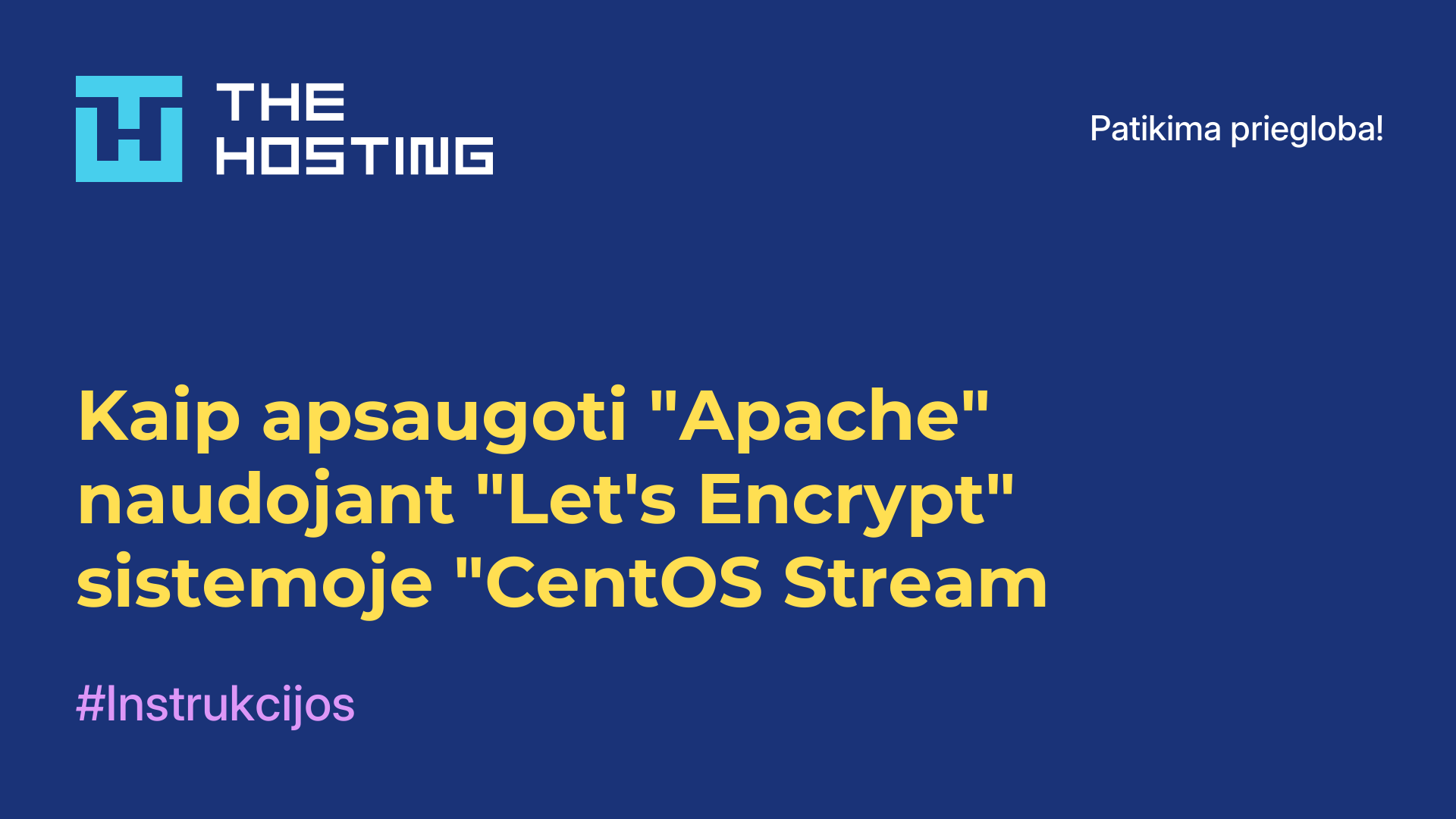 Kaip apsaugoti "Apache" naudojant "Let's Encrypt" sistemoje "CentOS Stream