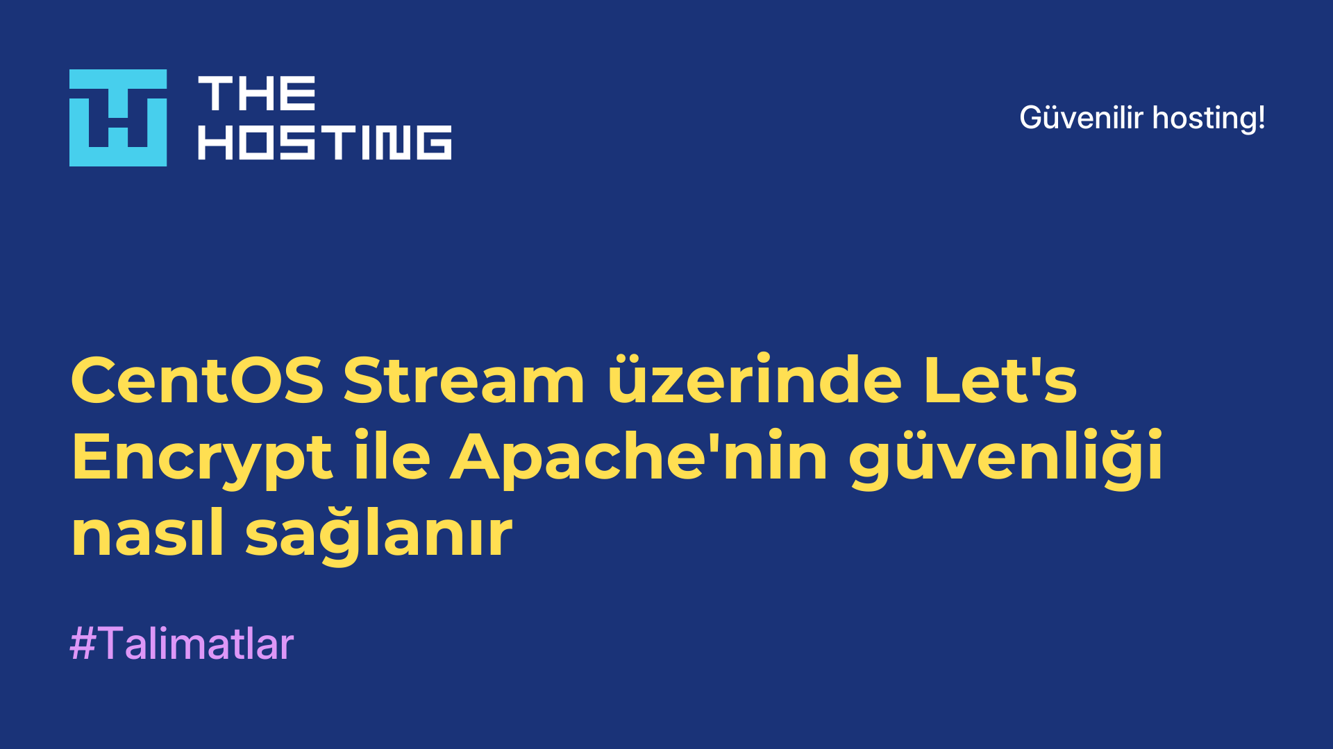 CentOS Stream üzerinde Let's Encrypt ile Apache'nin güvenliği nasıl sağlanır