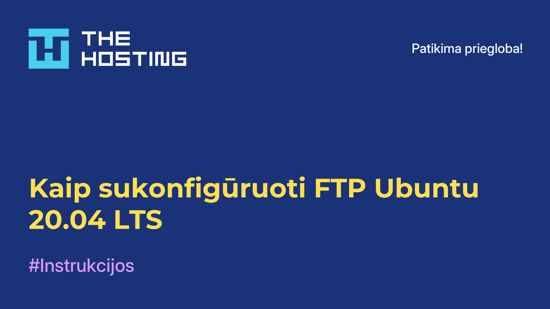 Kaip sukonfigūruoti FTP Ubuntu 20.04 LTS