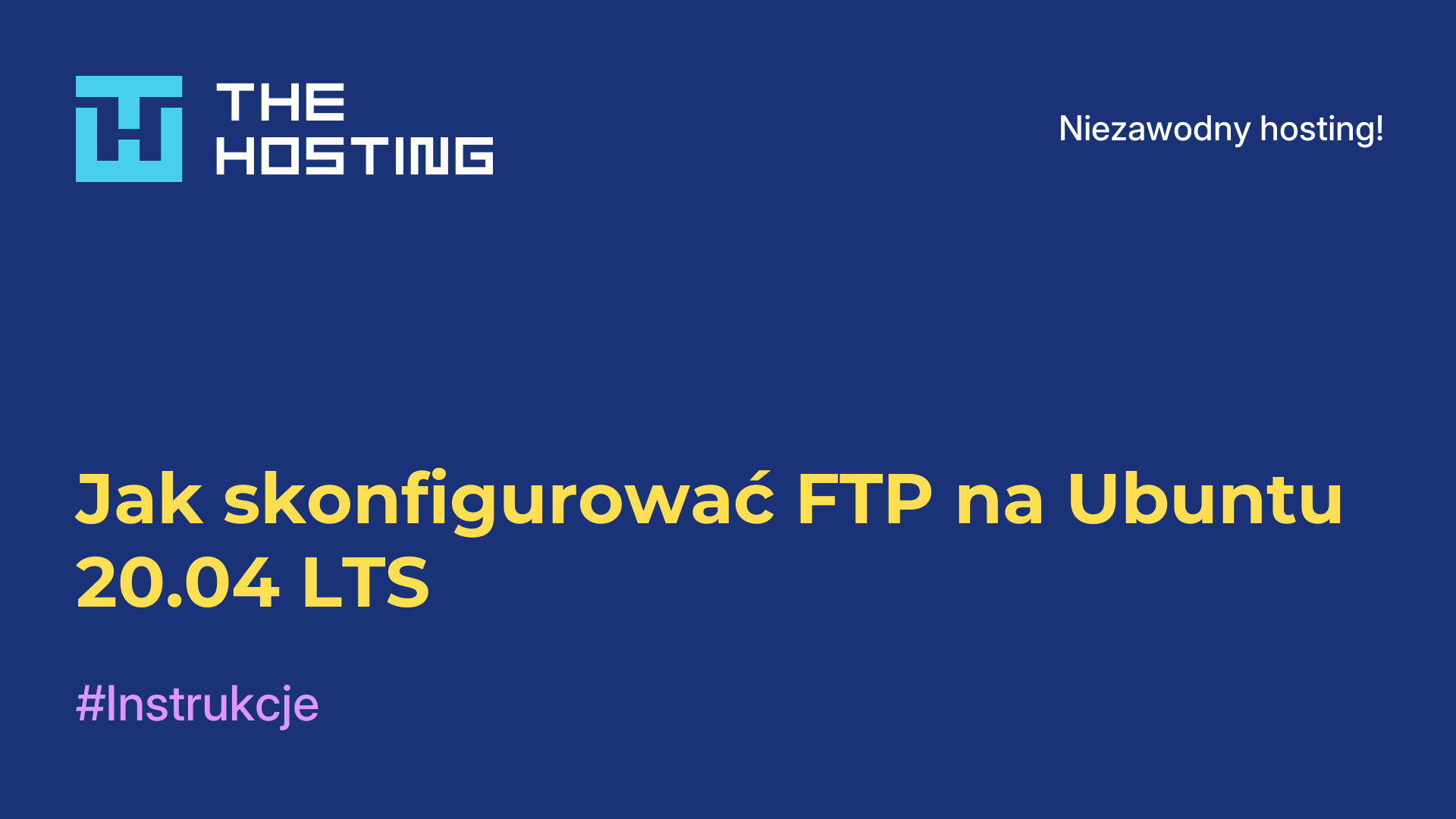 Jak skonfigurować FTP na Ubuntu 20.04 LTS
