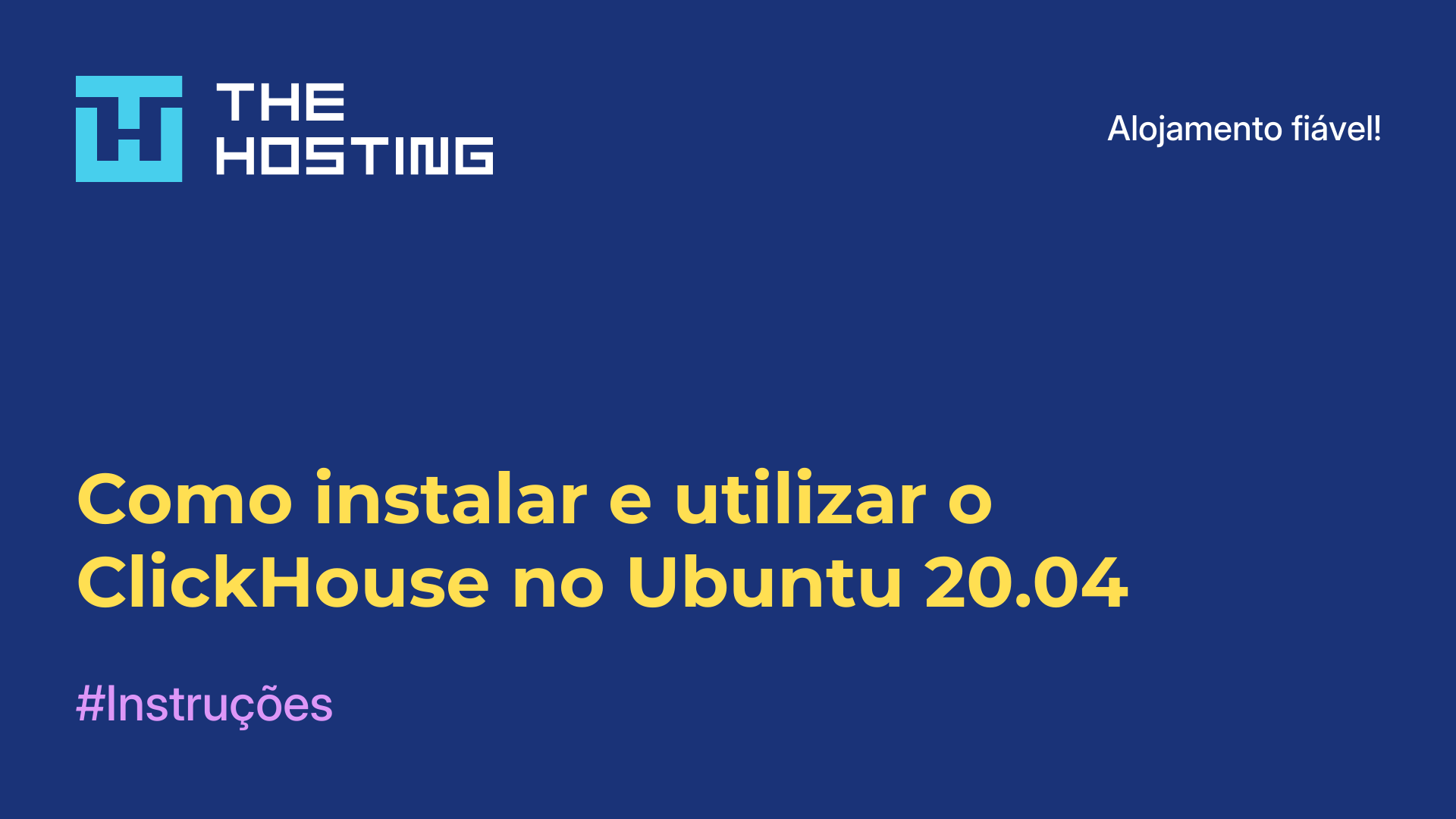 Como instalar e utilizar o ClickHouse no Ubuntu 20.04