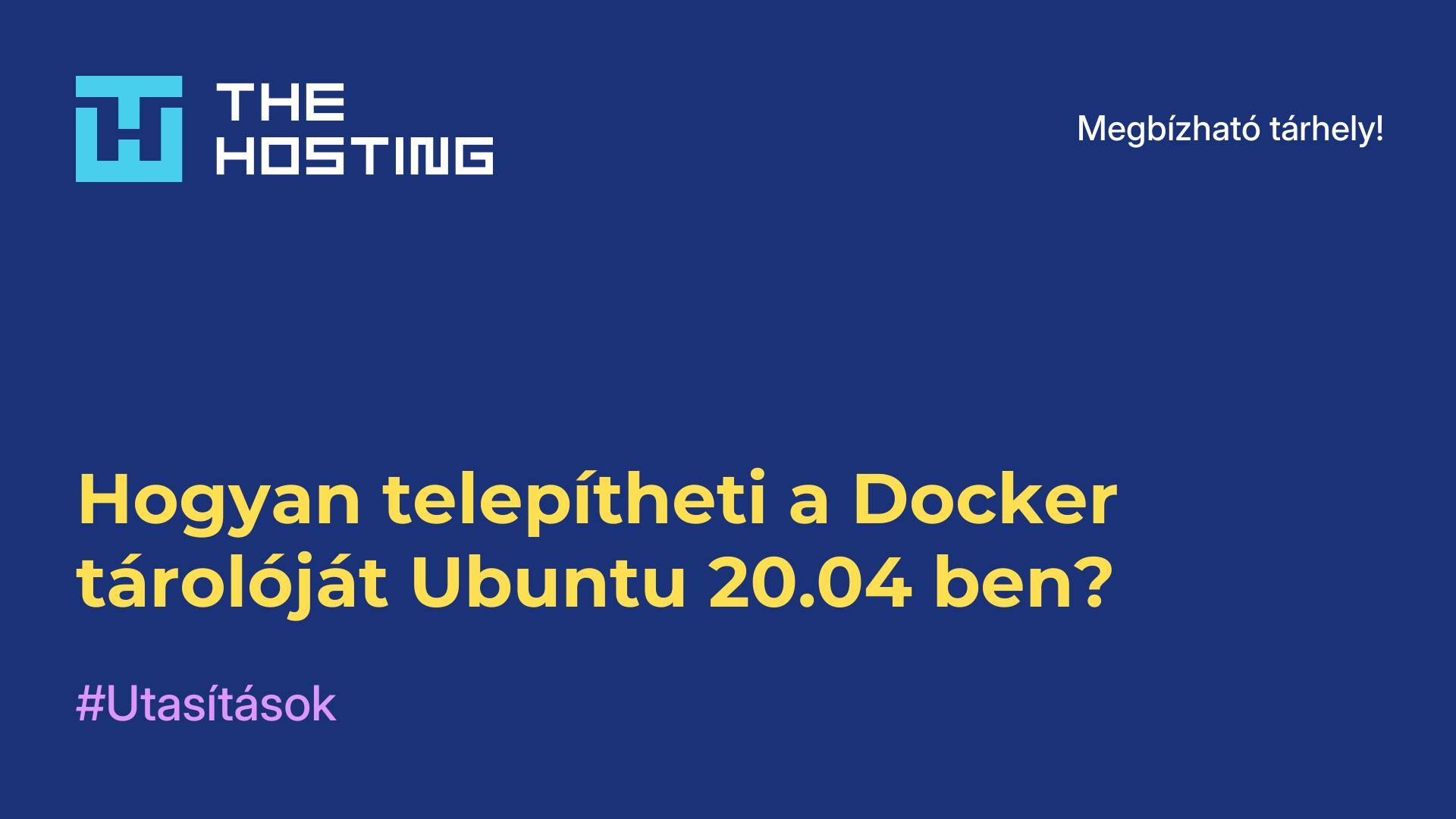 Hogyan telepítheti a Docker tárolóját Ubuntu 20.04-ben?