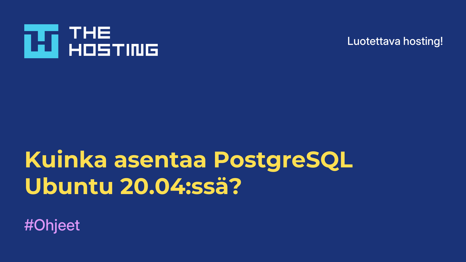 Kuinka asentaa PostgreSQL Ubuntu 20.04:ssä?
