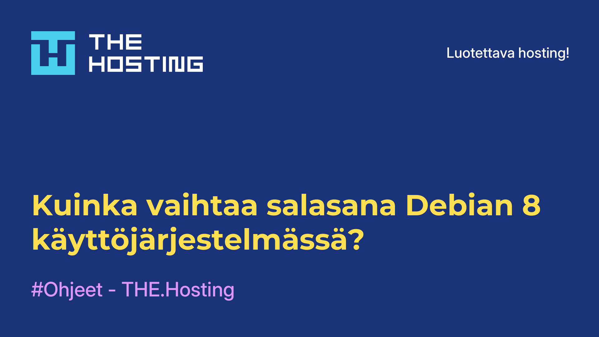 Kuinka vaihtaa salasana Debian 8 -käyttöjärjestelmässä?