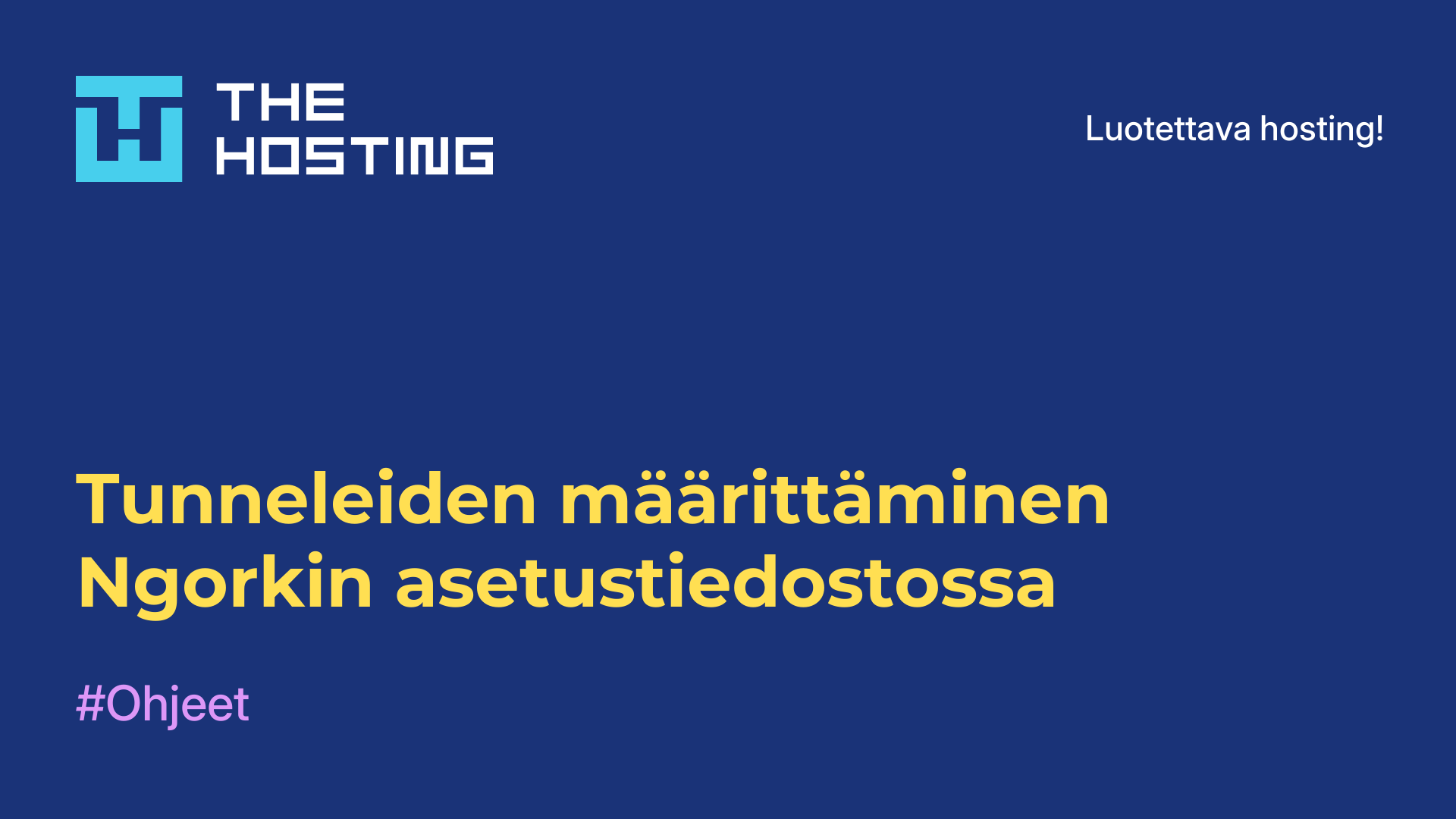 Tunneleiden määrittäminen Ngorkin asetustiedostossa
