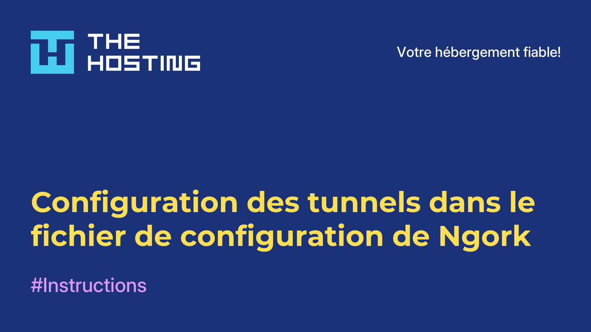 Configuration des tunnels dans le fichier de configuration de Ngork