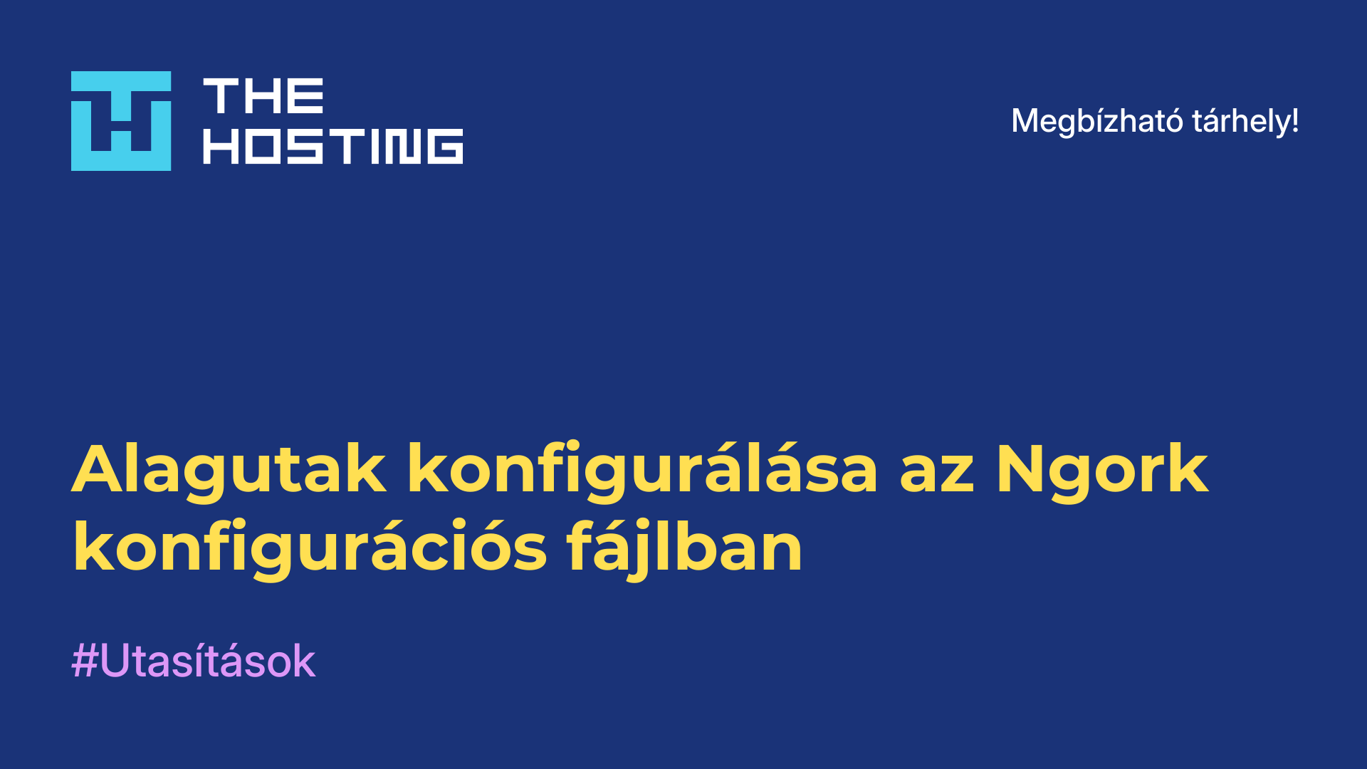 Alagutak konfigurálása az Ngork konfigurációs fájlban