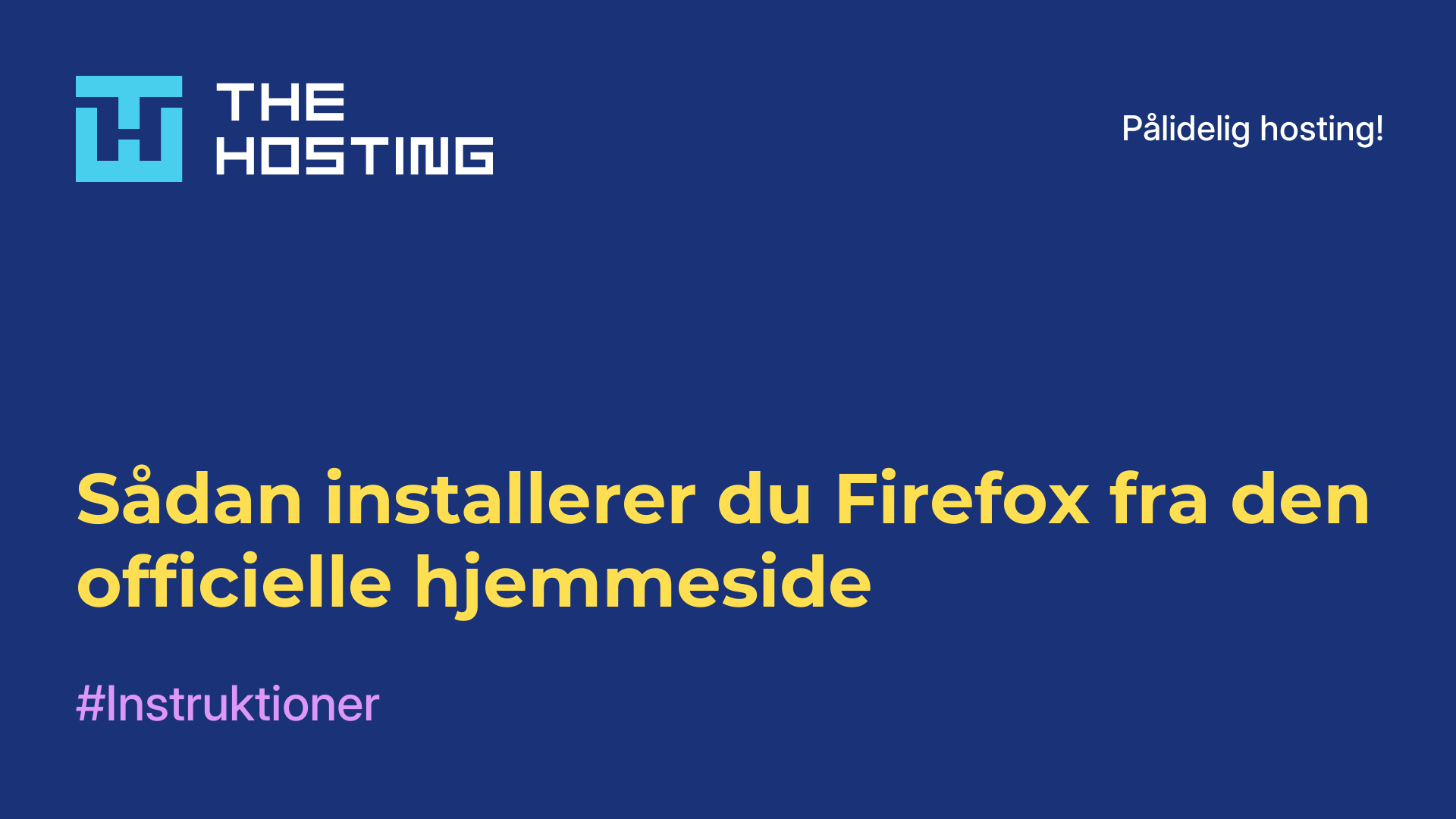 Sådan installerer du Firefox fra den officielle hjemmeside