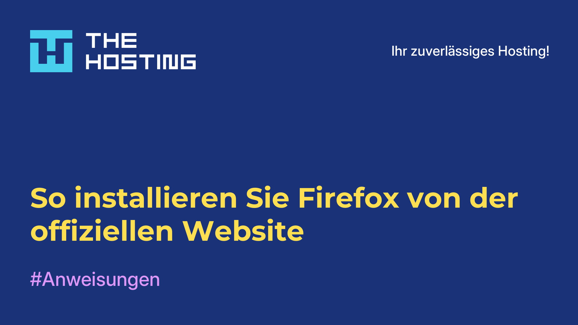 So installieren Sie Firefox von der offiziellen Website