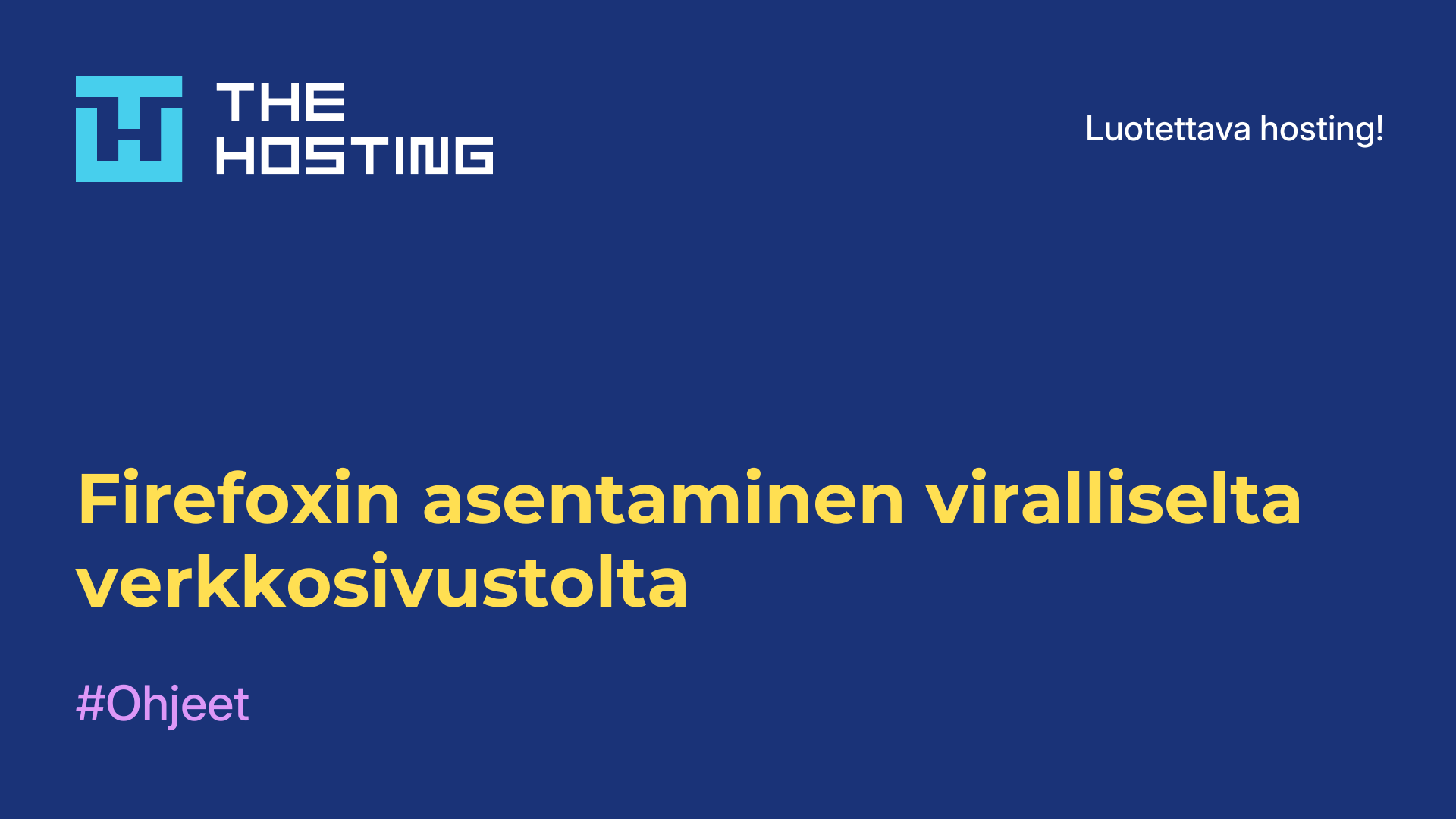 Firefoxin asentaminen viralliselta verkkosivustolta