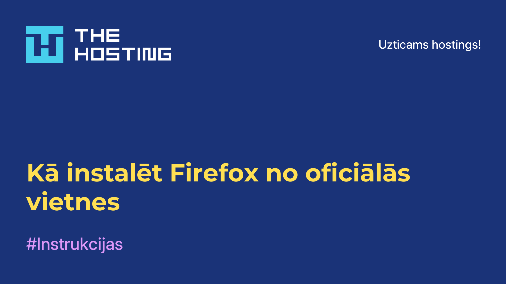 Kā instalēt Firefox no oficiālās vietnes