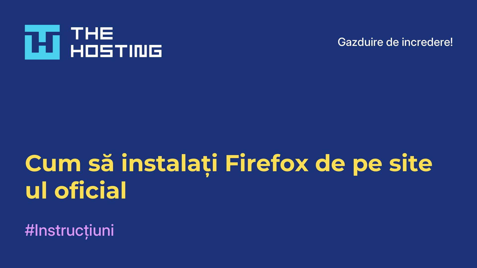 Cum să instalați Firefox de pe site-ul oficial