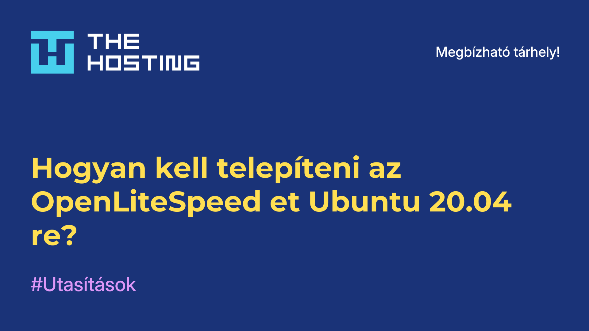 Hogyan kell telepíteni az OpenLiteSpeed-et Ubuntu 20.04-re?