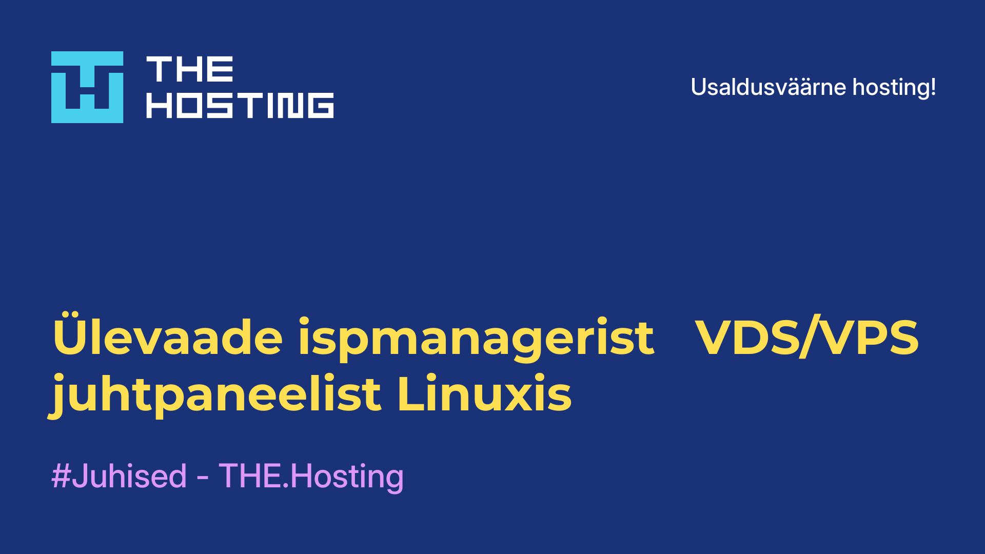 Ülevaade ispmanagerist - VDS/VPS juhtpaneelist Linuxis