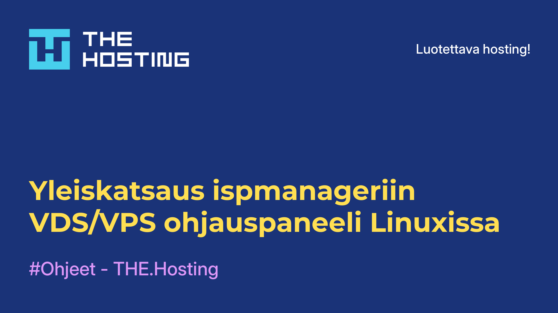 Yleiskatsaus ispmanageriin - VDS/VPS-ohjauspaneeli Linuxissa