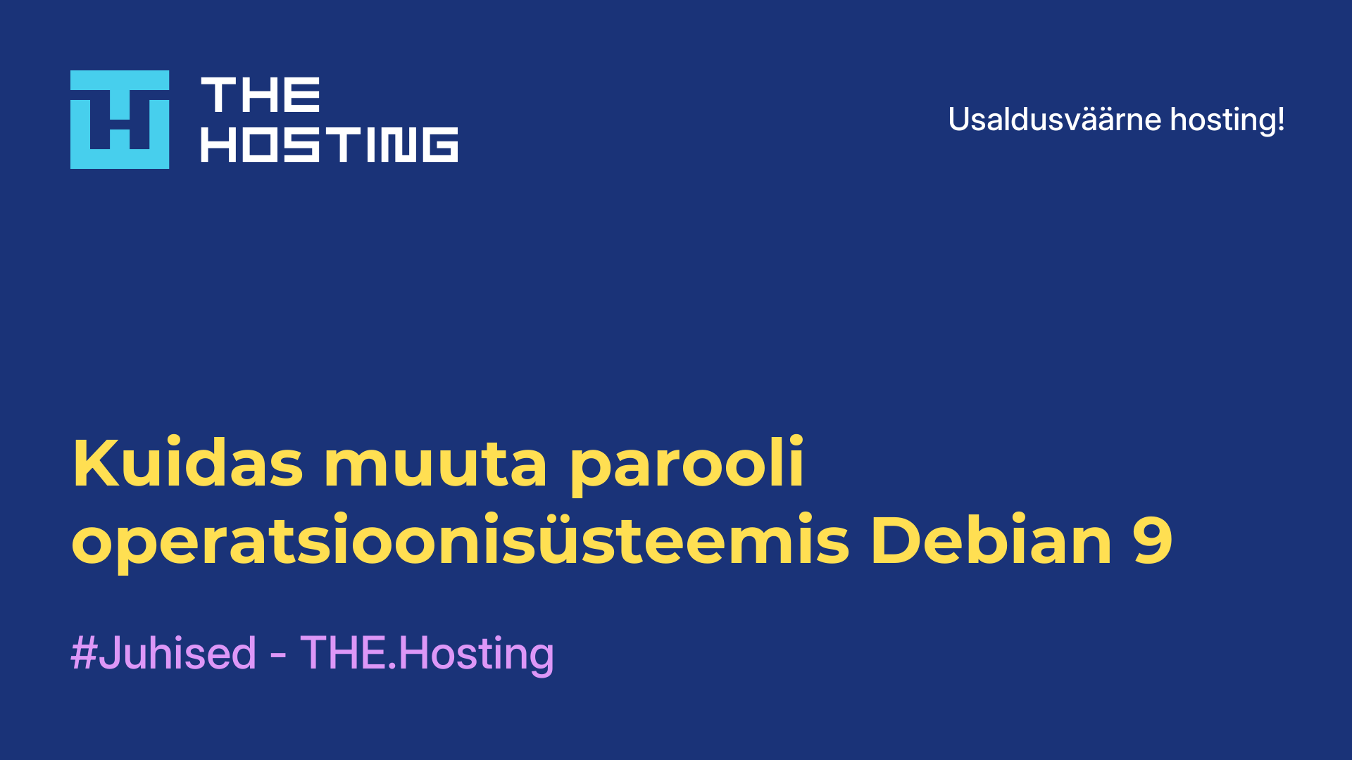 Kuidas muuta parooli operatsioonisüsteemis Debian 9
