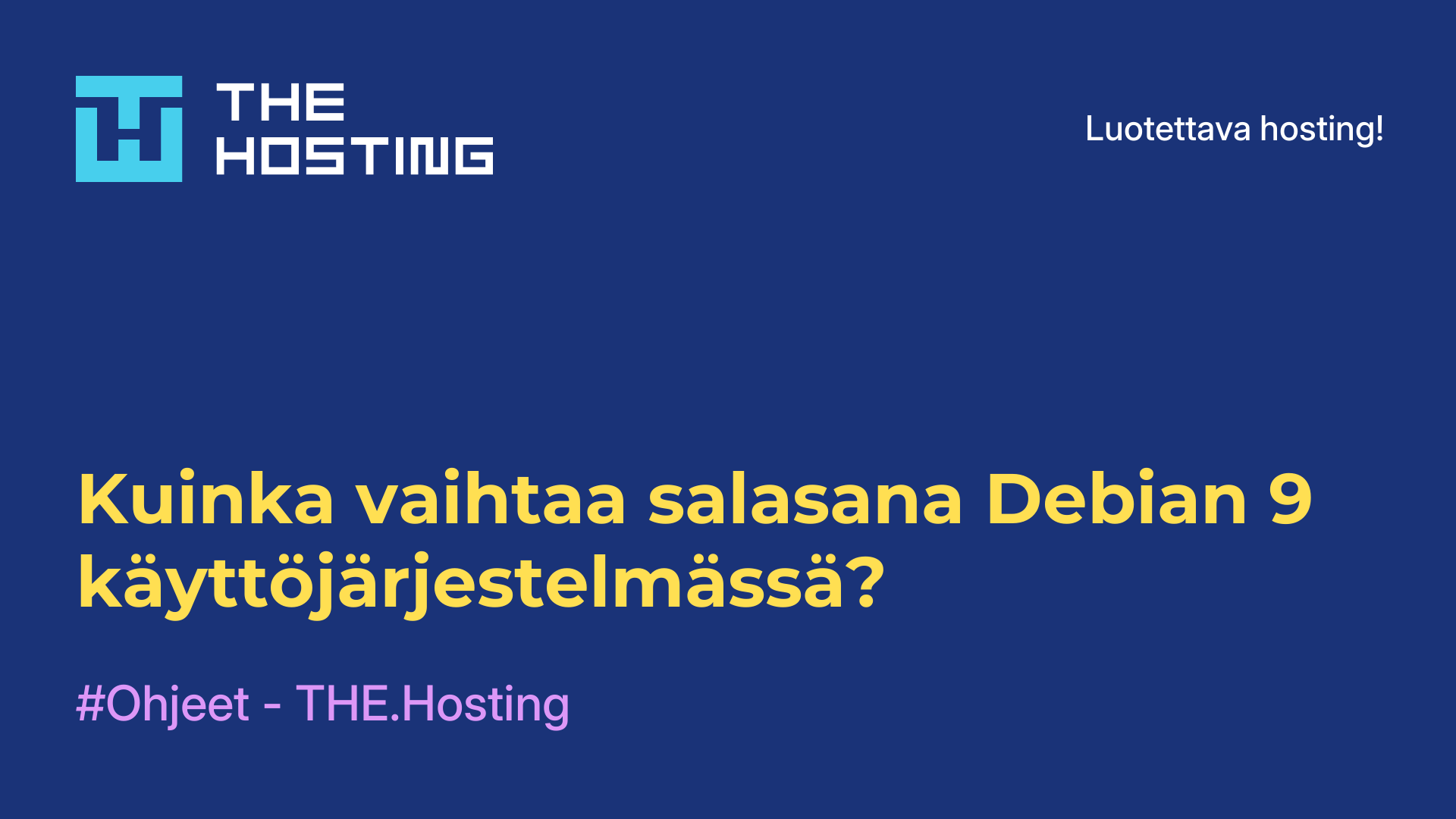 Kuinka vaihtaa salasana Debian 9 -käyttöjärjestelmässä?