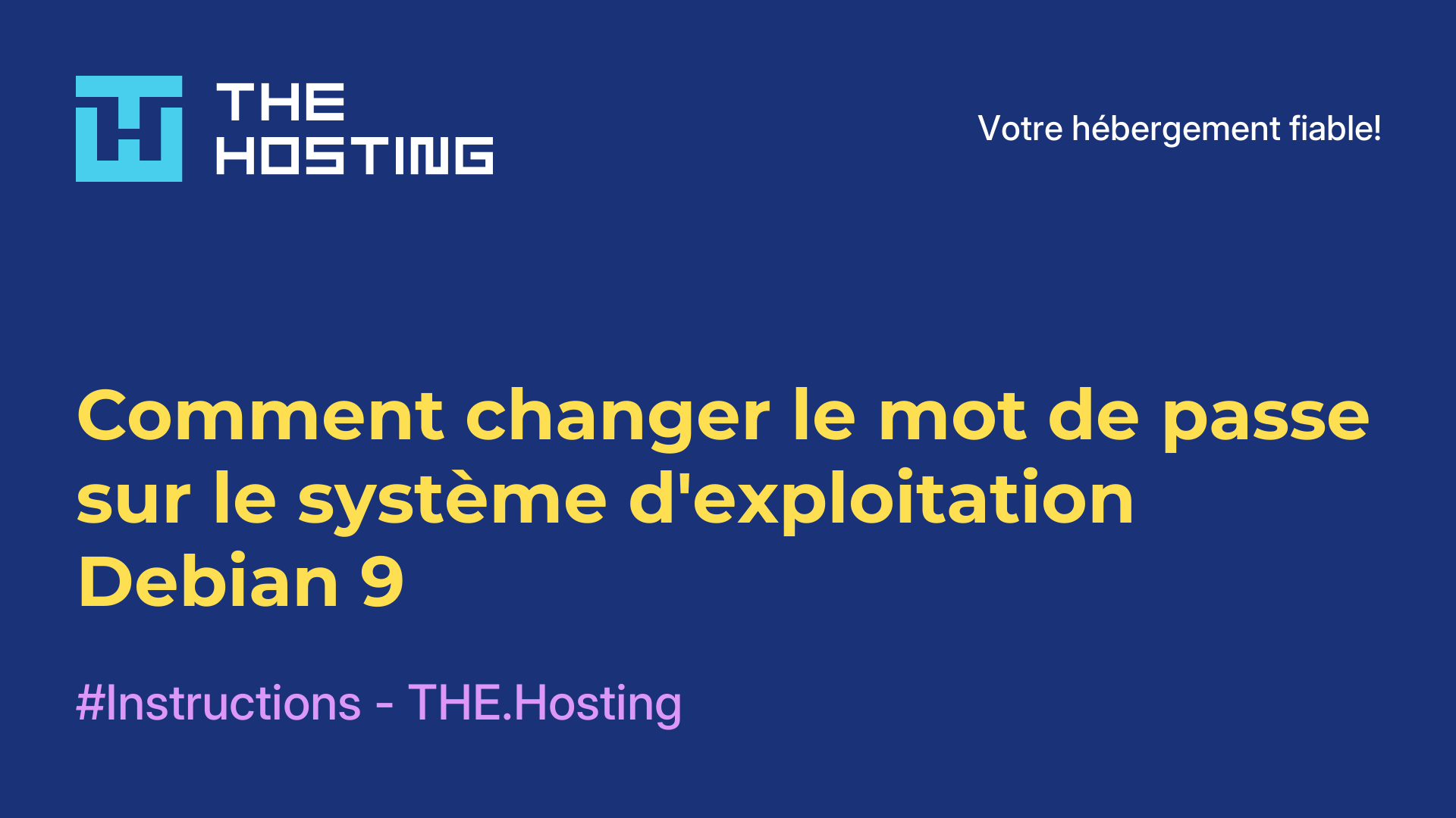 Comment changer le mot de passe sur le système d'exploitation Debian 9