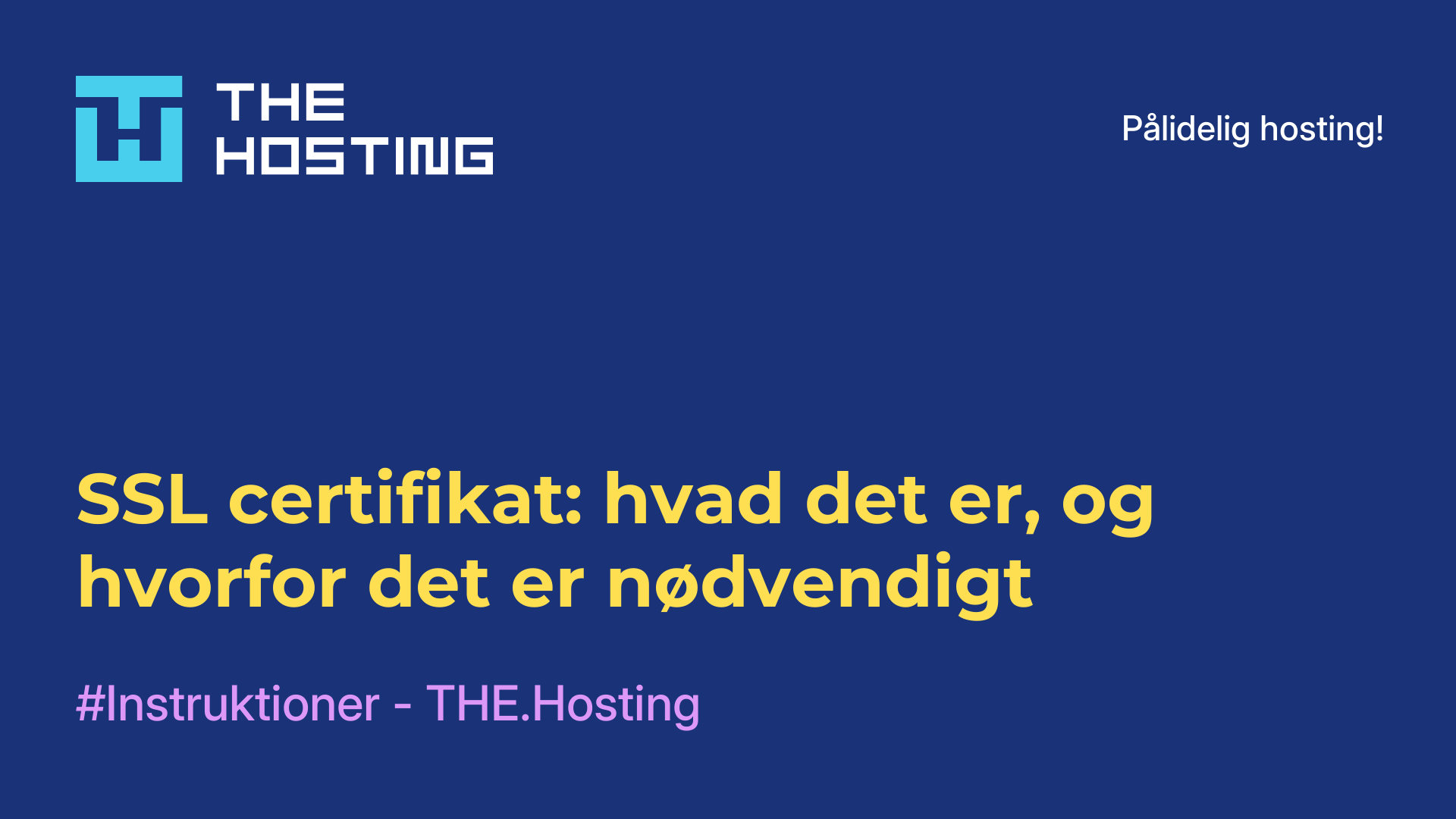 SSL-certifikat: hvad det er, og hvorfor det er nødvendigt