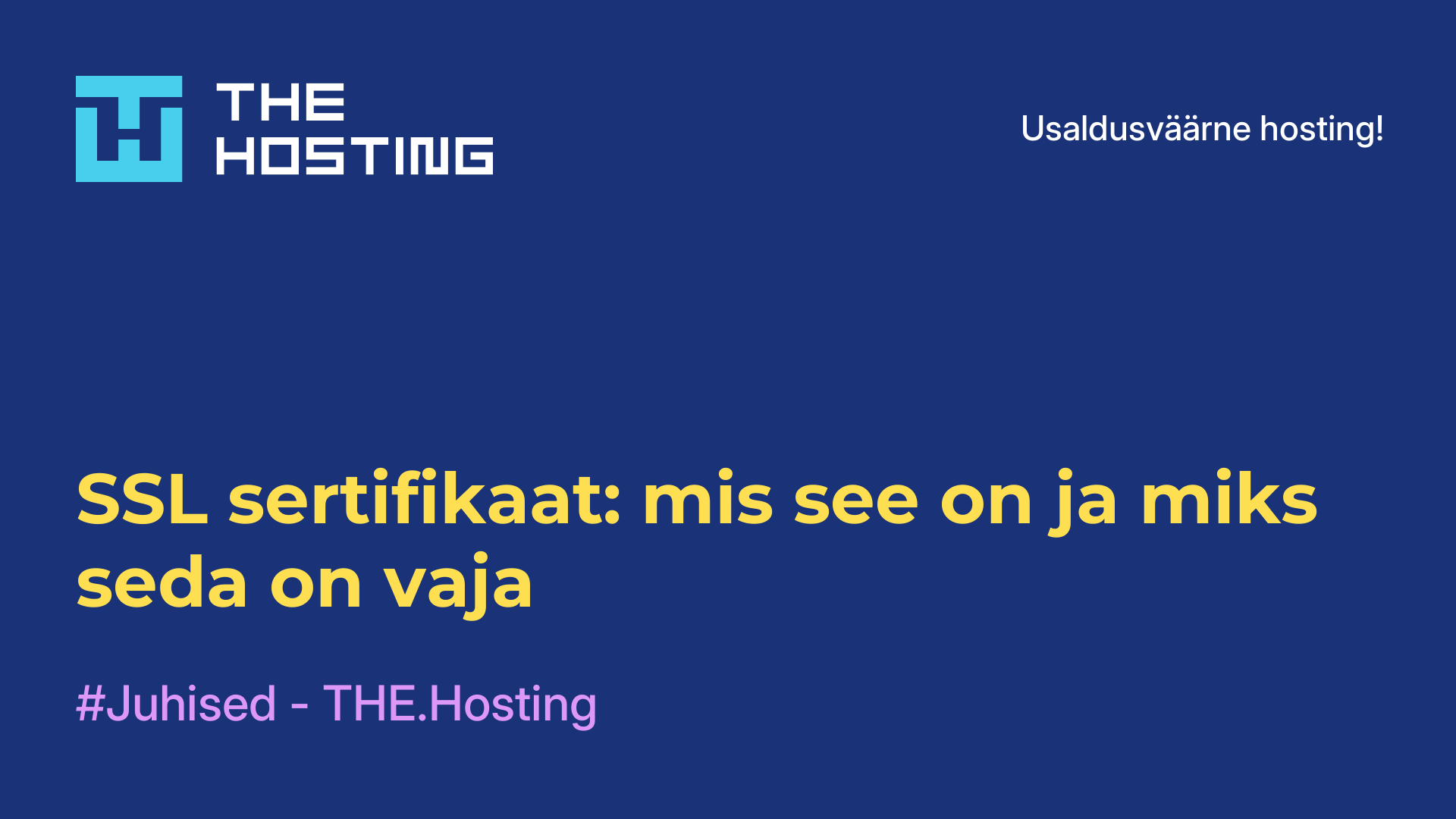 SSL-sertifikaat: mis see on ja miks seda on vaja