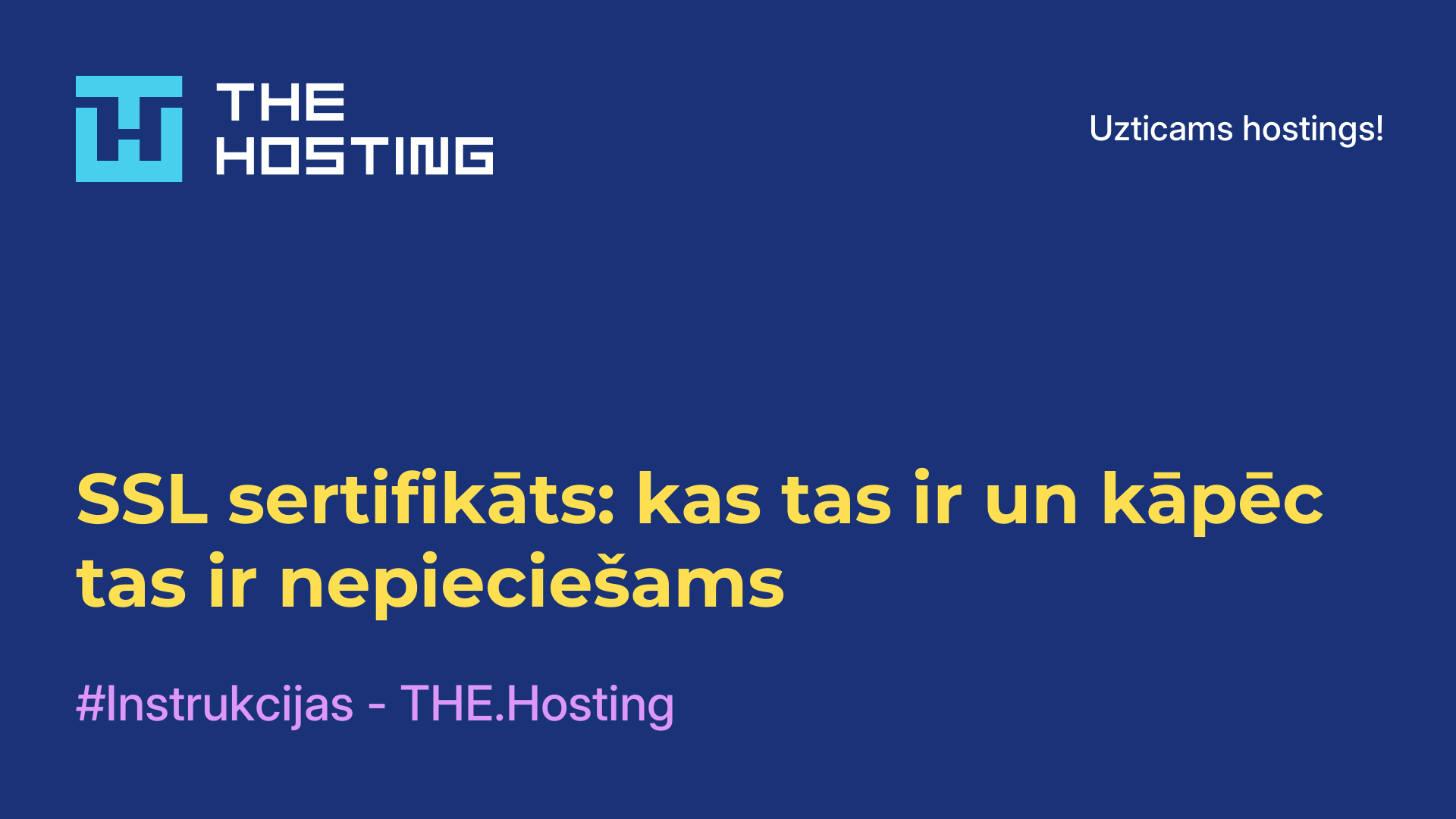 SSL sertifikāts: kas tas ir un kāpēc tas ir nepieciešams