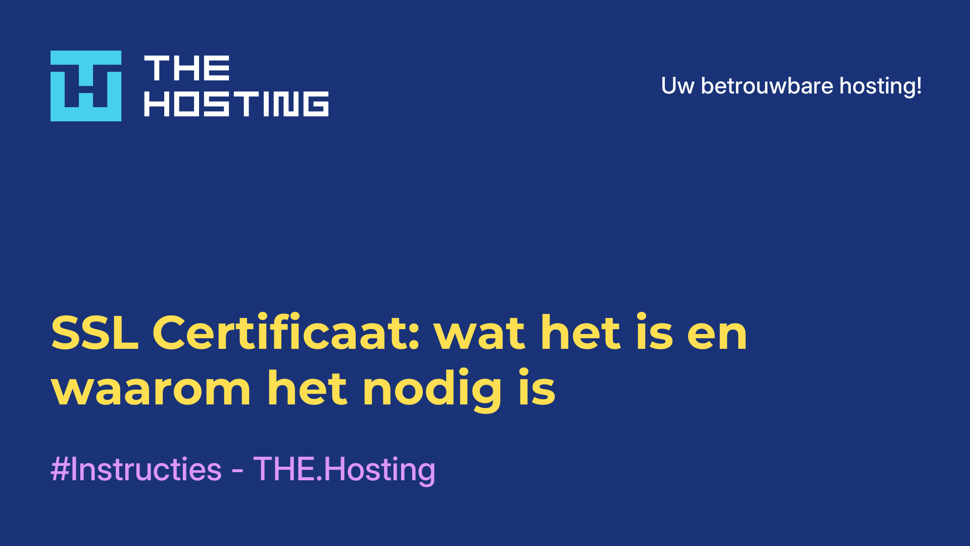 SSL Certificaat: wat het is en waarom het nodig is